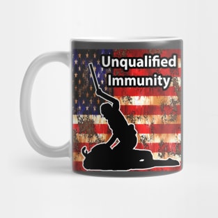 Unqualified Immunity - End Police Brutality Mug